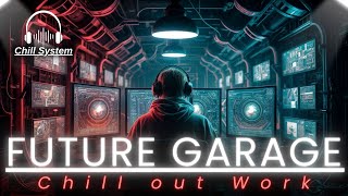 Work Music  Chill stepChill outDeep FocusFuture Garage Playlist [upl. by Lladnew]