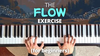 Improve Your Piano Flow With This Exercise for Beginners [upl. by Abbotsen]