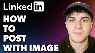 How to Post on LinkedIn With Image Full 2024 Guide [upl. by Anitak743]