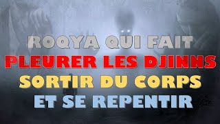 ROQYA QUI FAIT PLEURER LES DJINNS LES FAIT SORTIR DU CORPS ET SE REPENTIR [upl. by Busiek]