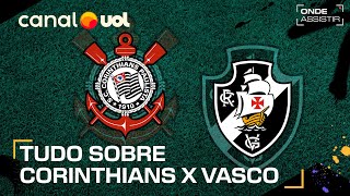 CORINTHIANS X VASCO ONDE ASSISTIR TRANSMISSÃO AO VIVO E HORÁRIO PELO BRASILEIRÃO [upl. by Ientirb27]