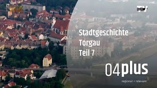 Stadtgeschichte Torgau Teil 7 [upl. by Enaelem]