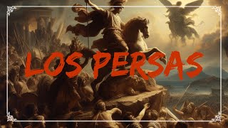 LOS PERSAS  RESUMEN COMPLETO [upl. by Iniretake]