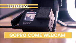 Usare la GoPro come Webcam  Hero 9 Tutorial [upl. by Kroy]