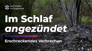 VERSUCHTER MORD Schlafender Obdachloser angezündet I Sachsen Fernsehen [upl. by Gillespie191]