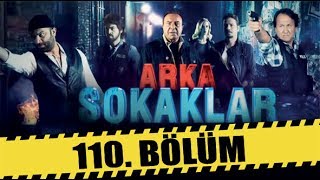 ARKA SOKAKLAR 110 BÖLÜM [upl. by Annael728]