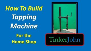 Easy ProjectHomemade Tapping Machine shopmadetools shoptips [upl. by Akcimat]