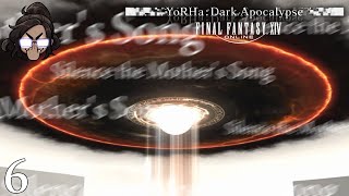 『Michaela Plays』YoRHa Dark Apocalypse FFXIV  Part 6 [upl. by Aehtela864]