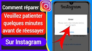 Comment réparer quot Veuillez patienter quelques minutes avant de réessayer sur Instagram [upl. by Keil]