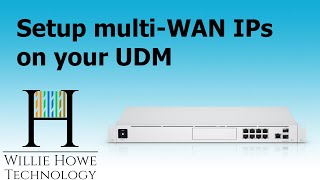 UniFi UDM  Setup multiple WAN IPs and port forwarding [upl. by Ettenrahs615]