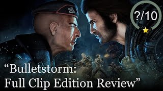 Bulletstorm Full Clip Edition Review [upl. by Colis680]