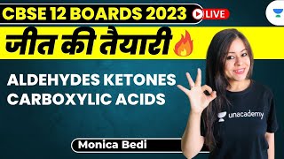 Aldehydes Ketones Carboxylic Acids  One shot  CBSE 12 BOARDS 2023  Monica Bedi [upl. by Assetnoc]