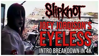 Joey Jordisons Eyeless Intro Breakdown  4K 60FPS Reupload [upl. by Aulea]