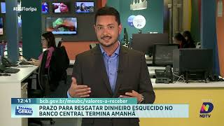 Prazo para resgatar dinheiro esquecido no Banco Central termina nesta quartafeira [upl. by Milah]