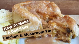 Chicken amp Mushroom Pie  How To Make Flaky Creamy amp Delicious Pie [upl. by Eznyl]