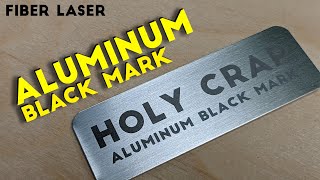 How to Engrave a BLACK MARK on Aluminum with a Fiber Laser  Fiber Laser Tutorials [upl. by Elin]