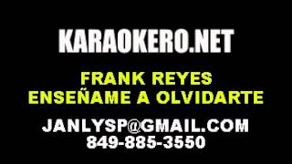 FRANK REYES  ENSEÑAME A OLVIDARTE KARAOKE DEMO [upl. by Hanyaz]