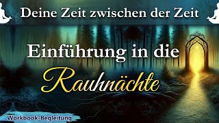 Einführung in die magische Zeit zwischen der Zeit  Begleitung durch die Rauhnächte [upl. by Barber]