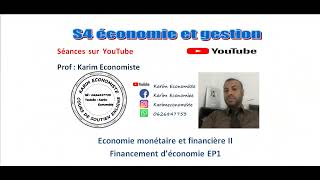 Economie monétaire et financière S4 quot Financement de léconomie EP1 quot [upl. by Ettennig]