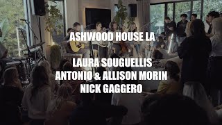 Ashwood House Worship ft Laura Souguellis Antonio amp Allison Marin amp Nick Gaggero [upl. by Soilissav168]