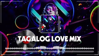 Best Tagalog Remix Love Songs  Tagalog Mix Songs Of All Time  New Tagalog Love Song Remix 2022 V2 [upl. by Sholley]