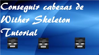 TUTORIAL ¡Cabezas De Wither Skeleton [upl. by Lavotsirc]