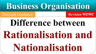 Difference between Rationalisation and Nationalisation Business Organsiation BCom 1st year [upl. by Lledrev738]