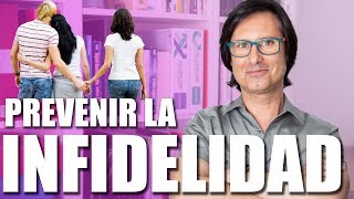 Como PREVENIR La INFIDELIDAD En La Pareja El Secreto De La Fidelidad ⎮Universo Parejas [upl. by Ariamoy]