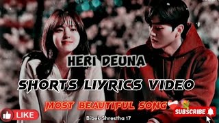 Heri Deuna Malai shorts liyrics most beautiful song [upl. by Airol664]