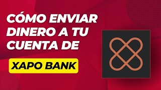 Como mandarte dinero a tu xapo bank [upl. by Renaxela]