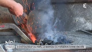 MADE IN FRANCE  À ChâteauneufduPape le marteau du forgeron sonne encore [upl. by Ungley]