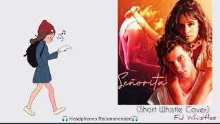 Señorita  Camila Cabello amp Shawn Mendes  Short Whistle Cover  FJWhistles [upl. by Lezah616]