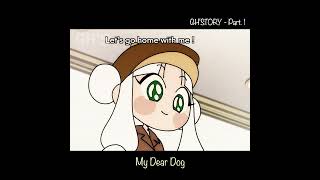 1 My Dear Dog 🐶  GHSTORY  animation anime [upl. by Wildermuth]