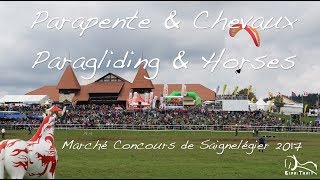 Parapente amp Chevaux au Marché Concours de Saignelégier 2017 [upl. by Irrehs]