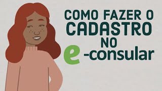 Como fazer o cadastro no econsular [upl. by Brasca]