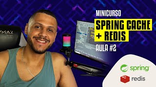 Aula 2  Minicurso Spring Cache  Redis [upl. by Suoivatnom821]