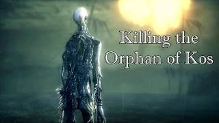 Bloodborne GuideGameplay  Orphan of Kos NG [upl. by Girardo]