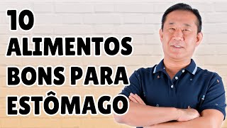 10 Melhores Alimentos Para Estômago  Peter Liu [upl. by Delphine]