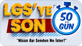 LGS İçin Nisan Ayı Benden Ne İster⏳ LGSye Son 50 Gün❗ [upl. by Kraus]