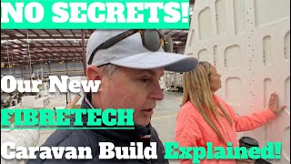 No Secrets  Our New Fibretech Caravan Build Explained  Great Aussie Caravans [upl. by Neros]