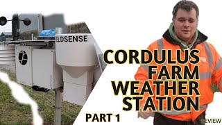 Cordulus Farm Weather Station Review  Part 1 4K [upl. by Aran]