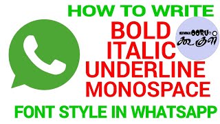 How to write Bold Italic Underline and MONOSPACE text style in WhatsApp  Namma Ooru google [upl. by Huskamp]