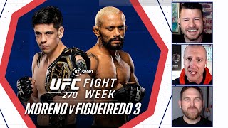 Moreno v Figueiredo 3 Preview With Michael Bisping  UFC 270 [upl. by Yatnahc]