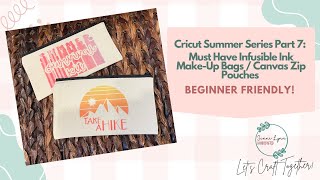 Cricut Summer Series Part 7  Infusible Ink Canvas Zip Pouches  Fixing an Infusible Ink Problem [upl. by Atima]