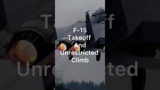 F15 Jet Soars Unrestricted Takeoff Climb f15 fighterjet aviation [upl. by Atnuahsal]