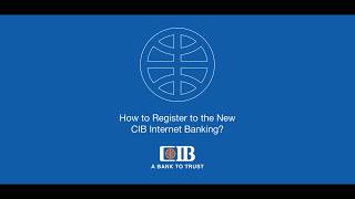 How to Register to the New CIB Internet Banking [upl. by Pacien]