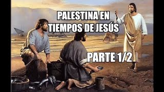 PALESTINA EN TIEMPOS DE JESÚS ECONOMÍA POLÍTICA FAMILIA Y SOCIEDAD PARTE 12 biblia israel [upl. by Farrish381]