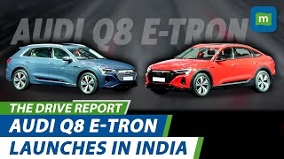 Audi Q8 etron Launched In India  Specs And Price  The Drive Report [upl. by Giverin]