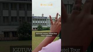 Epi 6 I went to Igdtuw 😍 shortvideo youtubeshorts minivlog igdtuw [upl. by Dorsey]