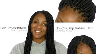 Box Braids Tutorial  How to Grip Natural Hair [upl. by Adina]